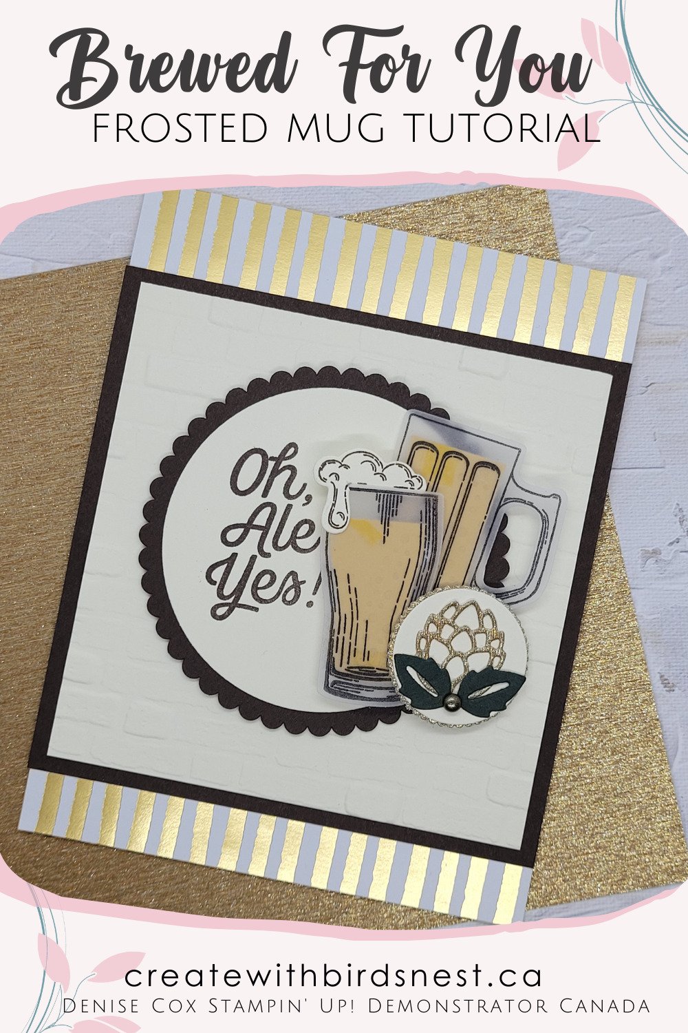 I have 'brewed' up lots of fun in the card that I have to share with you today!! The Brewed For You bundle by Stampin' Up!® is a must have for creating fabulous masculine style cards! Visit my blog to get all the details and watch the tutorial on how to make these frosted beer mugs!! via @denise34