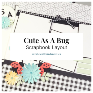 Cute As A Bug Scrapbook Layout