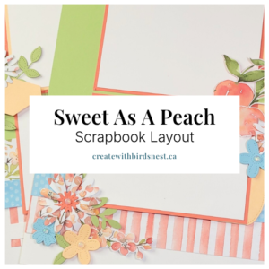 Sweet As A Peach Scrapbook Layout