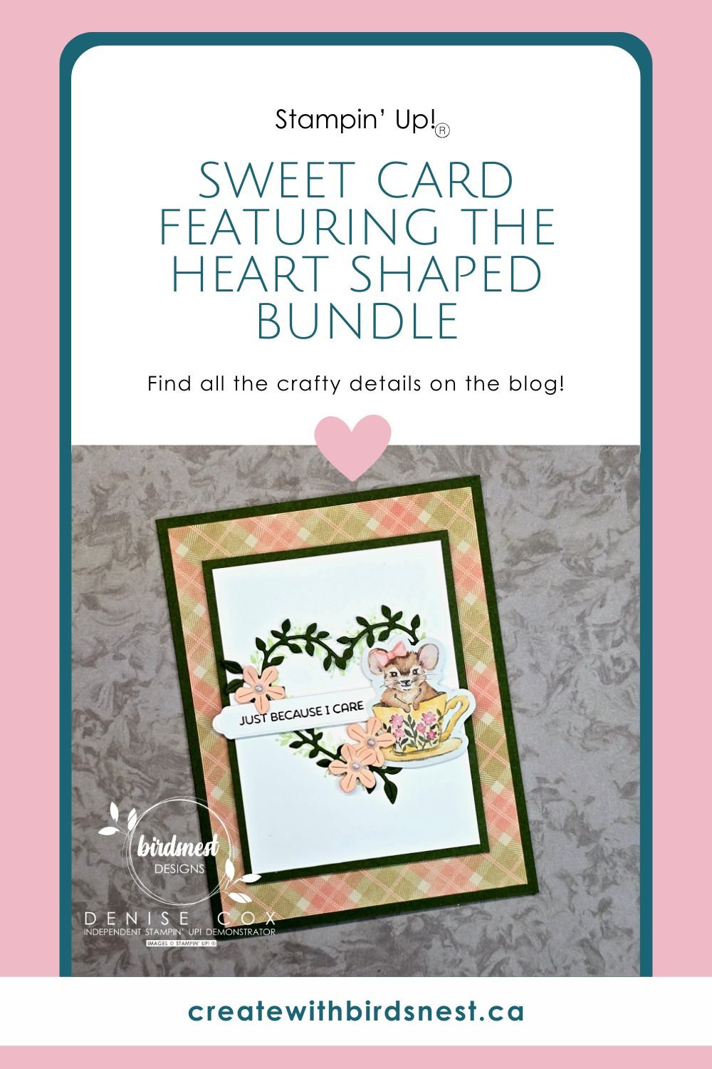 Just Because I Care – Sweet Card Featuring the Heart Shaped Bundle via @denise34