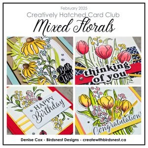 Mixed Florals Creatively Hatched Card Class - Feb 2025